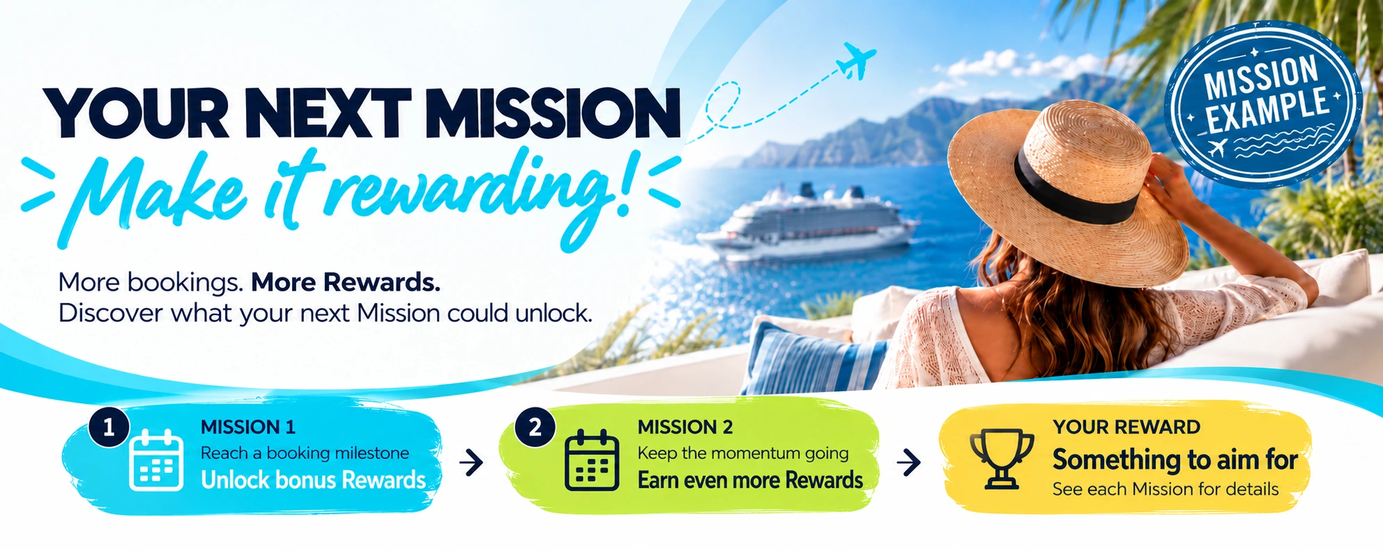 Mission example: reach a booking milestone, keep the momentum going and unlock Rewards